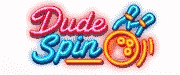 DudeSpin